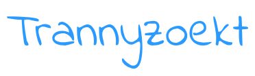 trannyzoekt